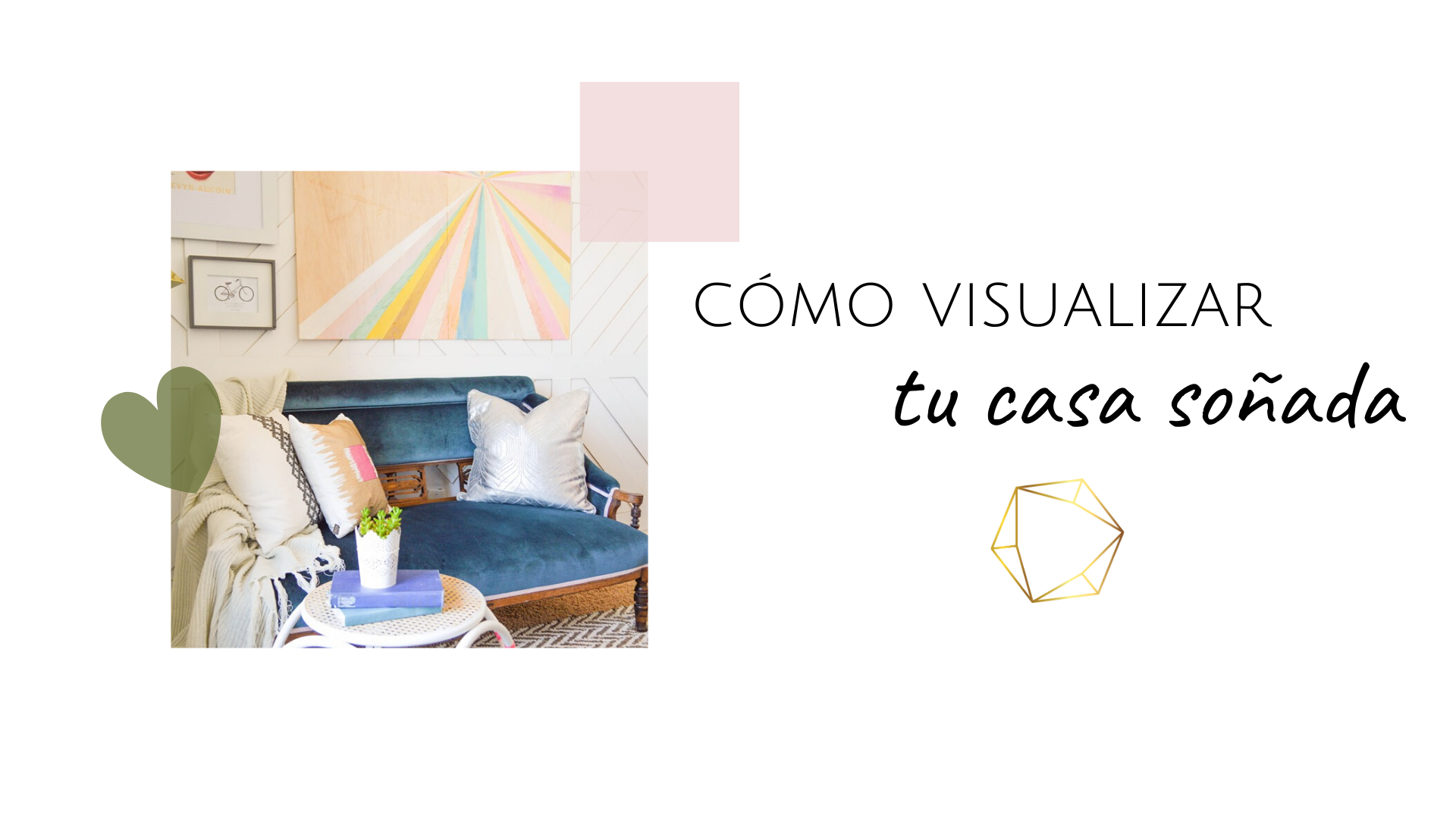 Lee más sobre el artículo Cómo visualizar tu casa soñada